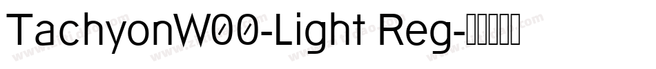 TachyonW00-Light Reg字体转换